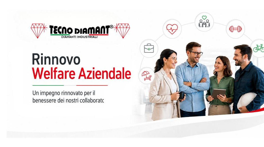 Rinnovo welfare aziendale Tecno Diamant per il benessere dei collaboratori